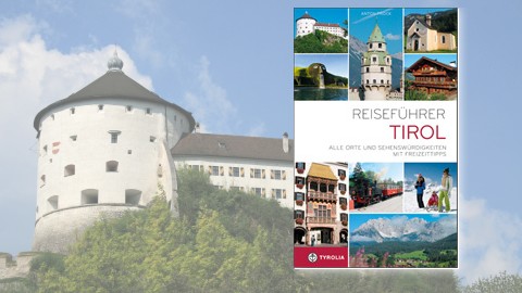 Reiseführer Tirol, von Anton Prock - im Hintergrund die Festung Kufstein Reiseführer Tirol, von Anton Prock - im Hintergrund die Festung Kufstein
