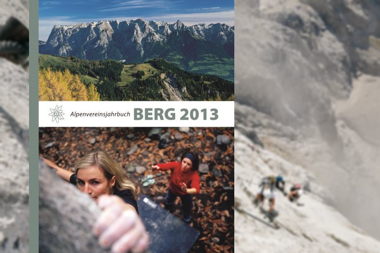 Berg 2013 - Das Alpenvereinsjahrbuch