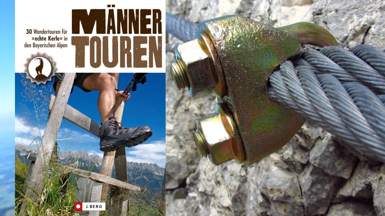 Männertouren - Das Buch mit den Wandertouren für echte Kerle