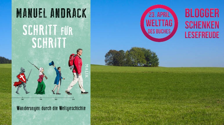 Manuel Andrack: Schritt für Schritt - Wanderungen durch die Weltgeschichte