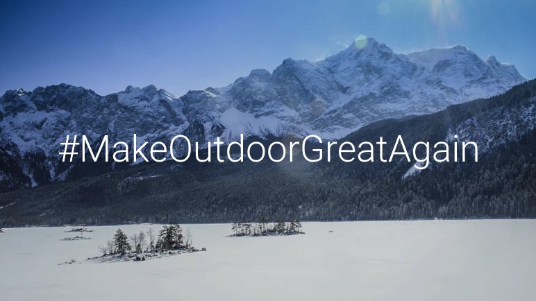 Make Outdoor Great Again.